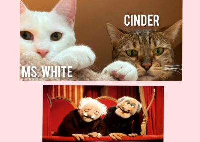 MS. WHITE & CINDER